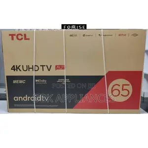 TCL 65inch Real Uhd Smart TVS Available