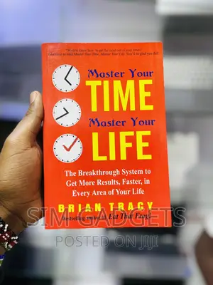 Master Your Time Master Your Life by Brian Tracy
