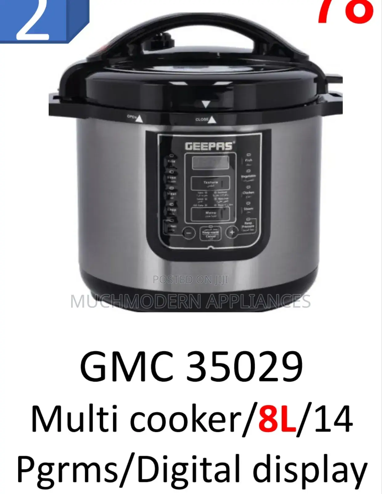 Geepas GMC 35029 
Multi Cooker/8l/14 
PGRMS/Digital Display