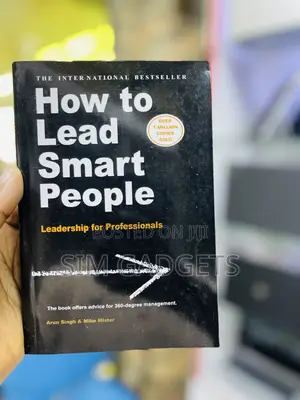 How to Lead Smart People. Mike Mister