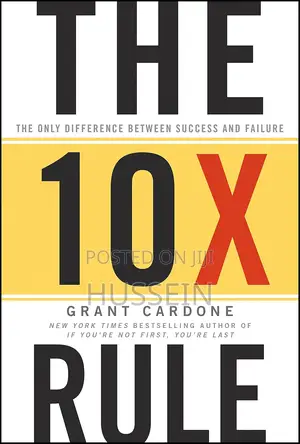 The 10X Rule: The Only Difference BTN Success and Failure