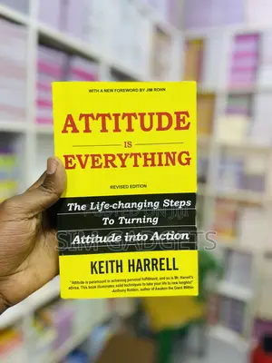 Atitude Is Everything. Keith Harrel