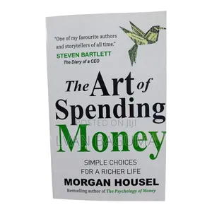 The Art of Spending Money Book - Morgan Housel