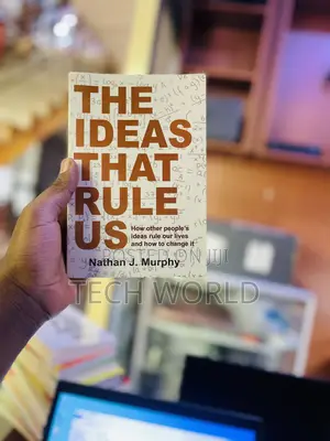 The Ideas That Rule Us by Nathan J Murphy