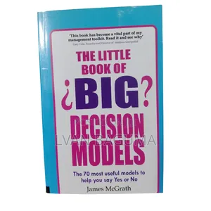 The Little Book of Big Decision Models, Management Tool Kit