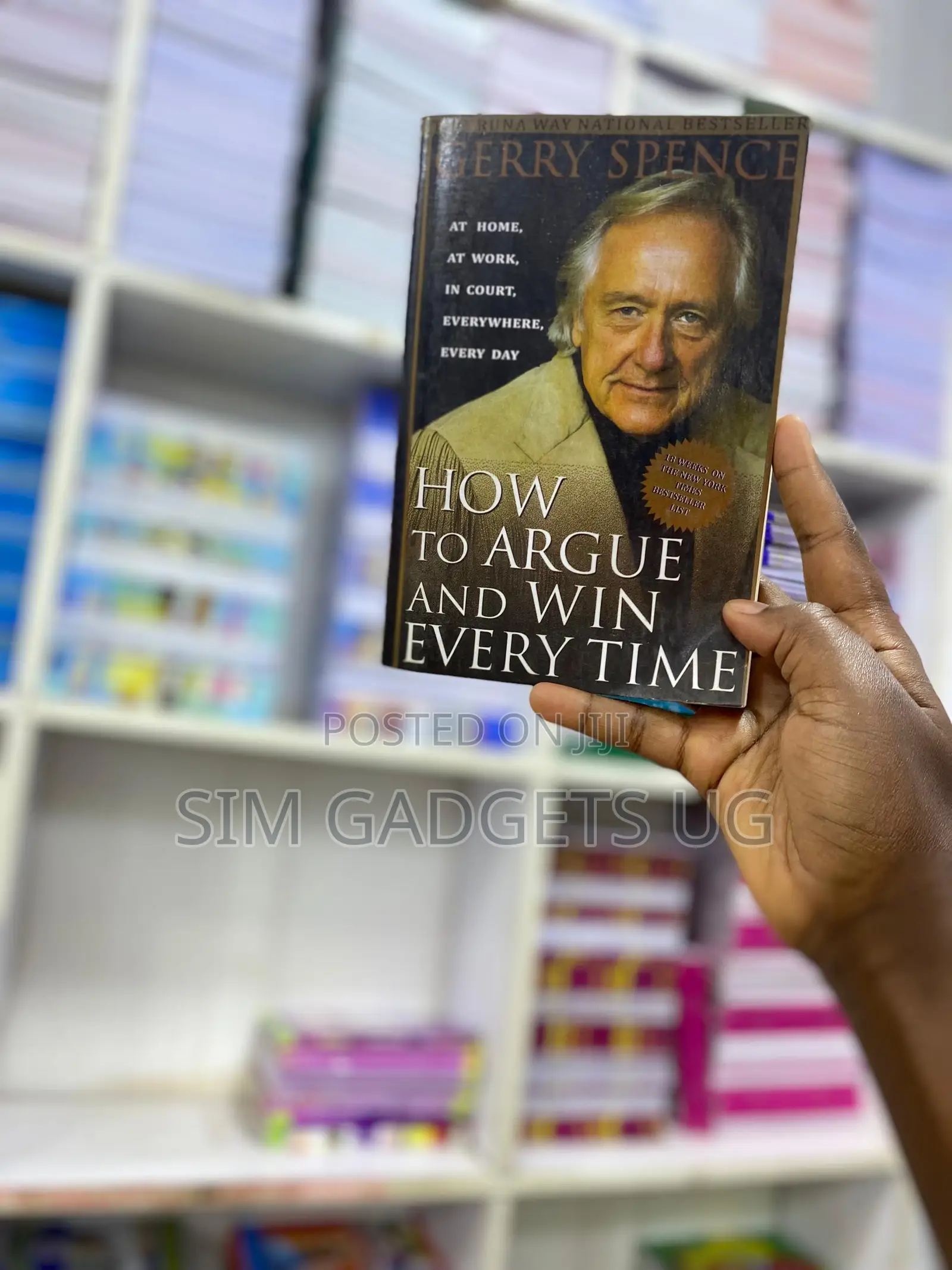 How to Argue and Win Everytime. Gerry Spence