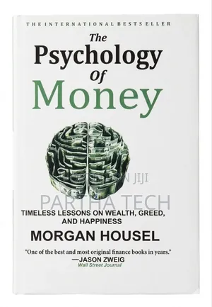 Psychology of Money by Morgan Housel Hard Copy