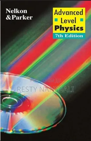 Advanced Level Physics by Nelkon and Parker