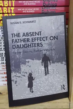 The Absent Father’S Effect on Daughters